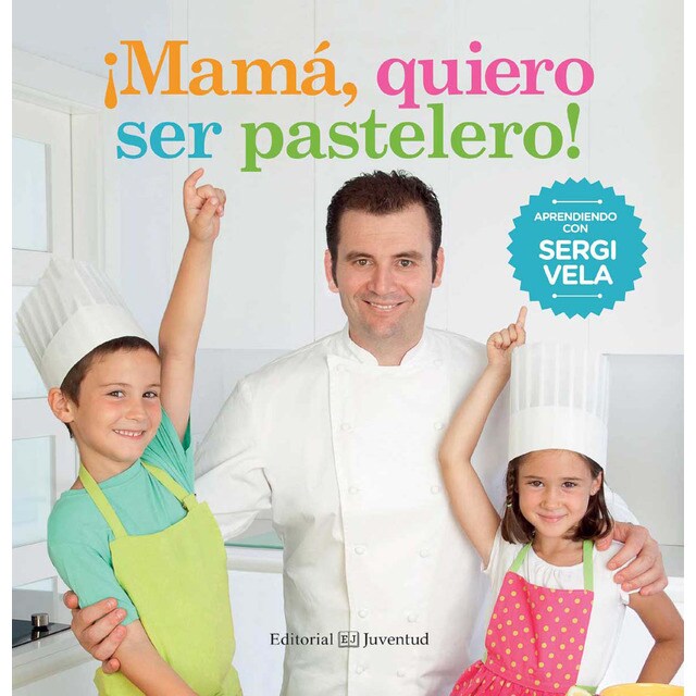 ¡Mamá, quiero ser pastelero! (Tapa blanda)
