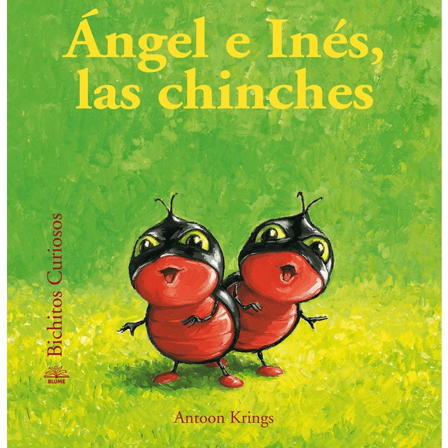 Bichitos Curiosos. Ángel e Inés, las chinches (Tapa dura)