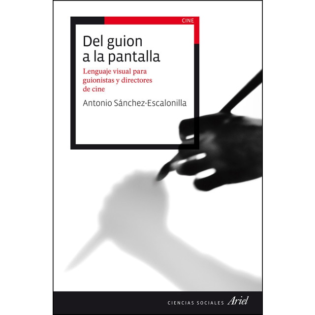 Del guion a la pantalla: Lenguaje visual para guionistas y directores de cine (Tapa blanda)