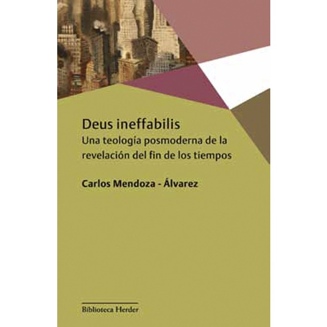 Deus ineffabilis: Una teología posmoderna de la revelación del fin de los tiempos