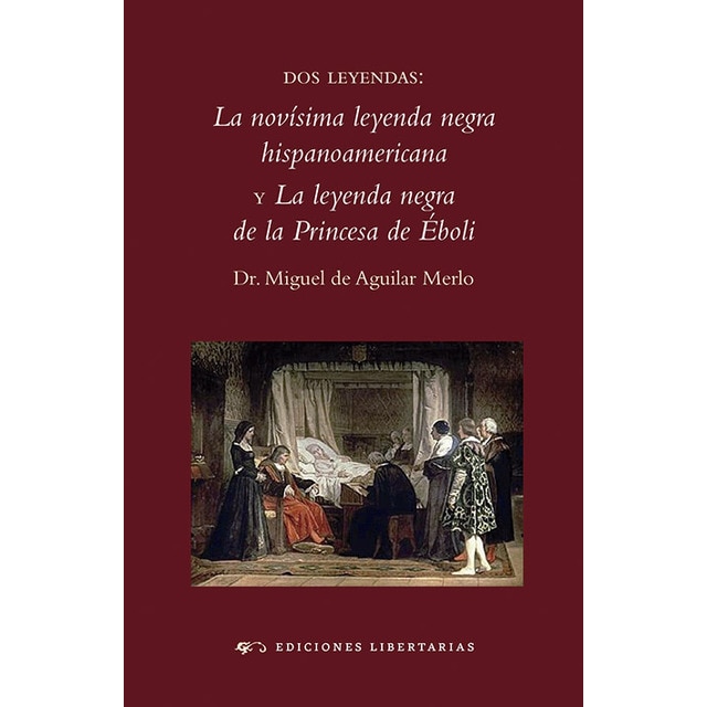 Dos leyendas: la novisima leyenda negra hispanoame.pdf