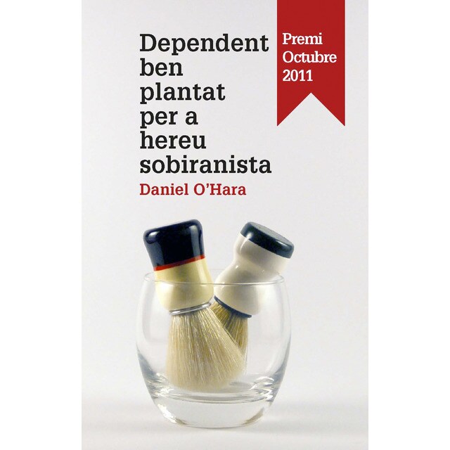 Dependent ben plantat per a hereu sobiranista (Tapa blanda)