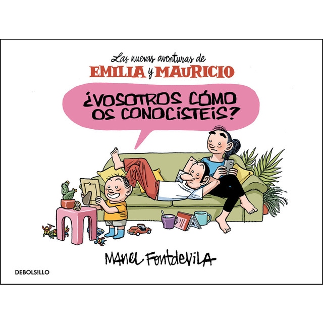 ¿vosotros cómo os conocistéis? (emilia y mauricio 1): Las nuevas aventuras de emilia y mauricio (Tapa blanda)