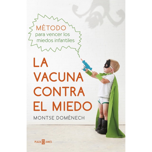 La vacuna contra el miedo: Método para vencer los miedos infantiles.pdf