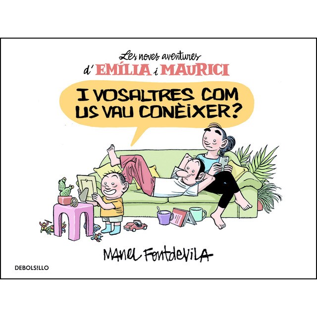 I vosaltres com us vau conèixer? (Emília i Maurici 1): Les noves aventures d'Emília i Maurici (Tapa blanda)