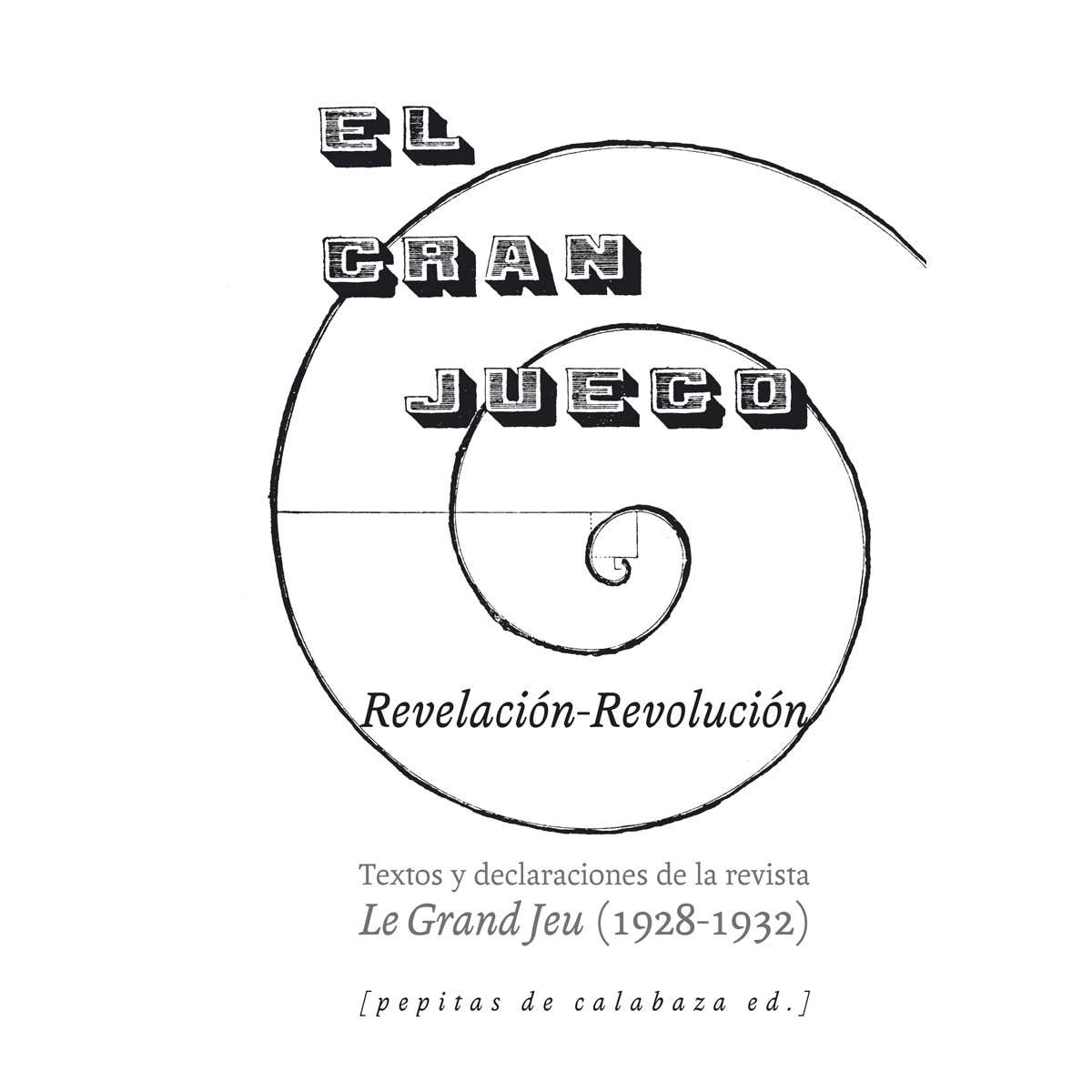 Imagem 0 de El Gran Juego: Textos y declaraciones de la revista Le Gran Jeu (1928-32) (Capa mole com abas)