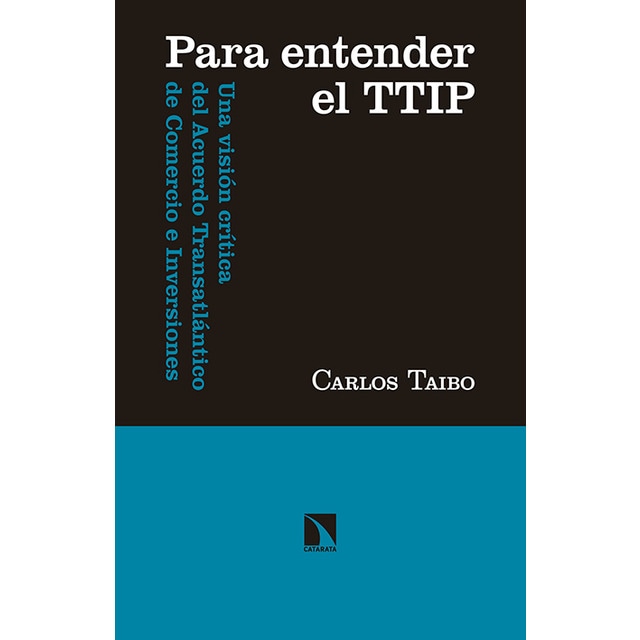 Para entender el TTIP: Una visión crítica del Acuerdo Transatlántico de Comercio e Inversiones.pdf
