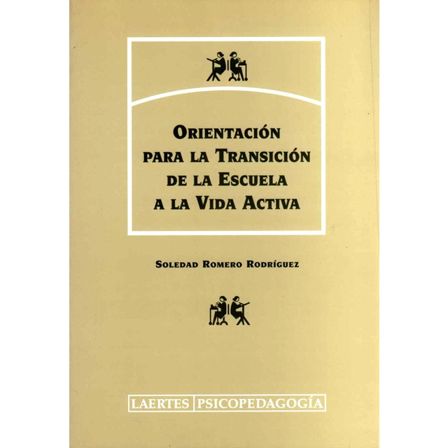 Orientación para la transición de la escuela a la vida activa: Una metodología de intervención desde el modelo de activación del desarrollo vocacional y personal.pdf