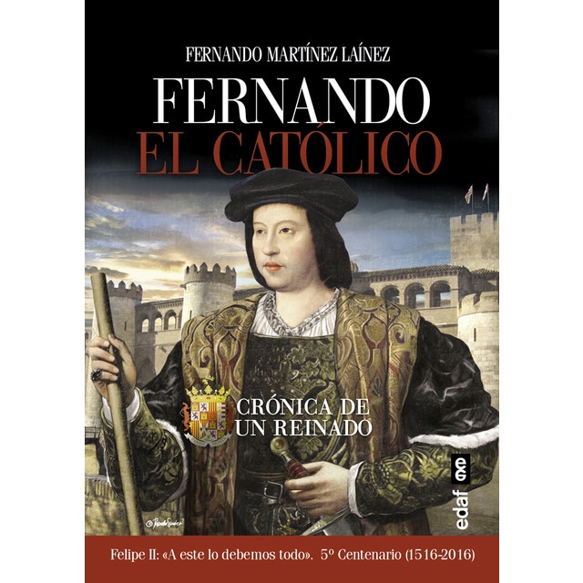 Fernando El Católico: Crónica de un reinado (Tapa blanda)