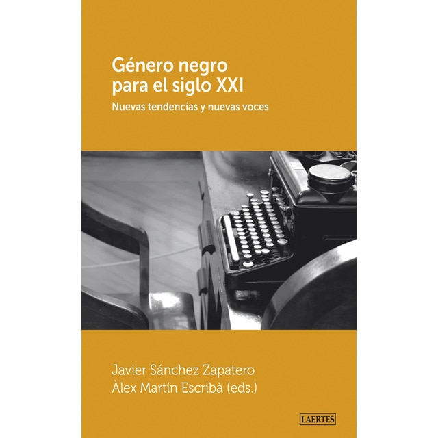 GENERO NEGRO PARA EL SIGLO XXI. Nuevas tendencias y nuevas voces