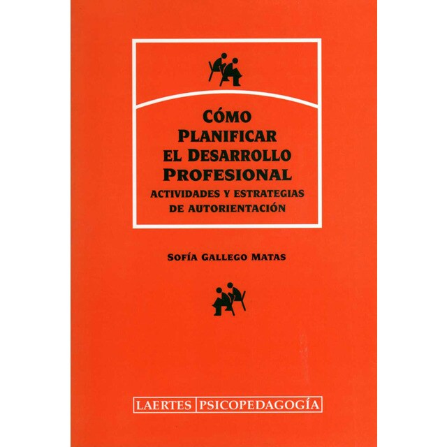 Cómo planificar el desarrollo profesional: actividades y estrategias de autorientación.pdf