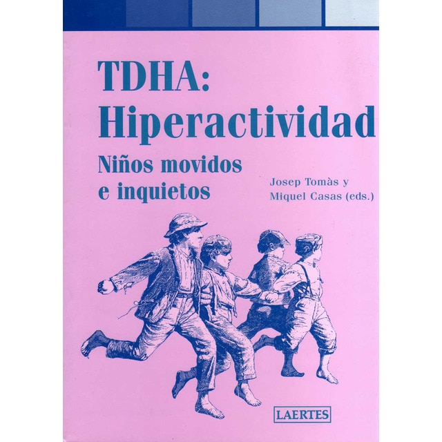 TDHA: Hiperactividad: Niños movidos e inquietos