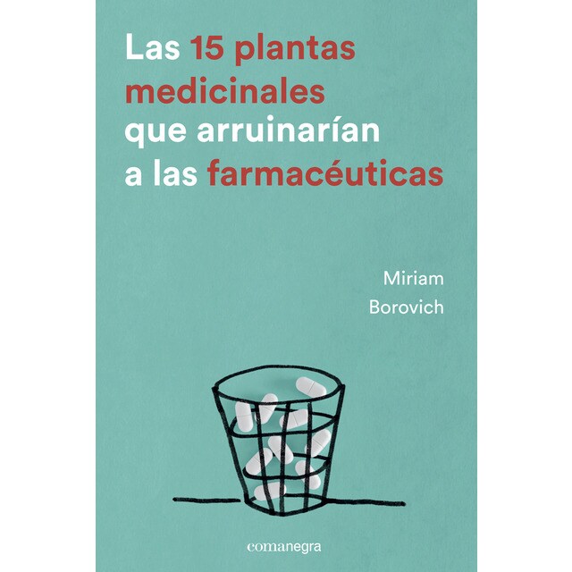 Las 15 plantas medicinales que arruinarían a las farmaceúticas.pdf