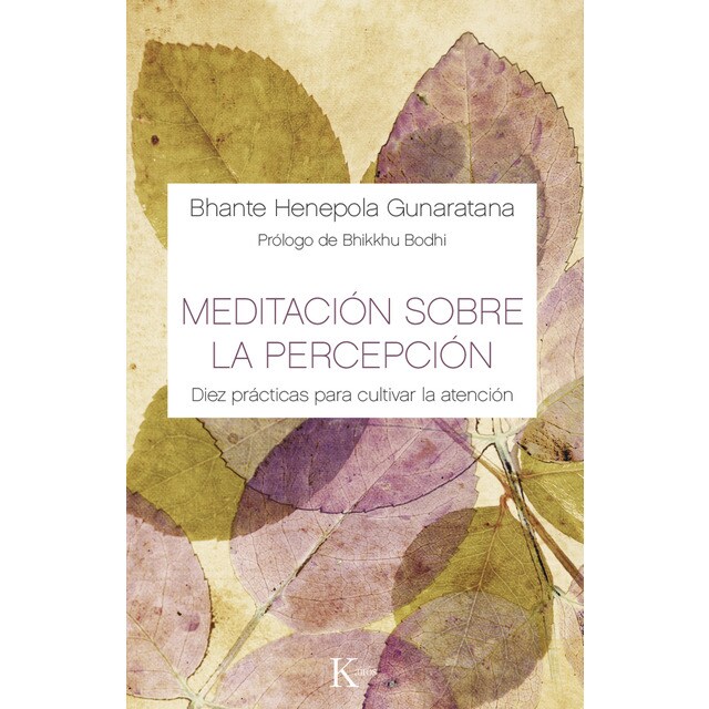 Meditación sobre la percepción: Diez prácticas para cultivar la atención.pdf