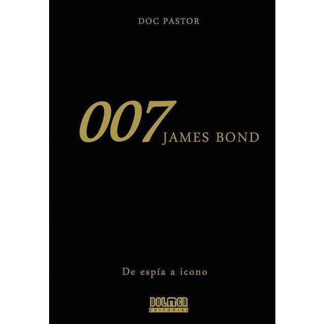 007 de espía a icono (Tapa dura)
