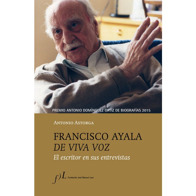 Francisco ayala de viva voz (Tapa dura)