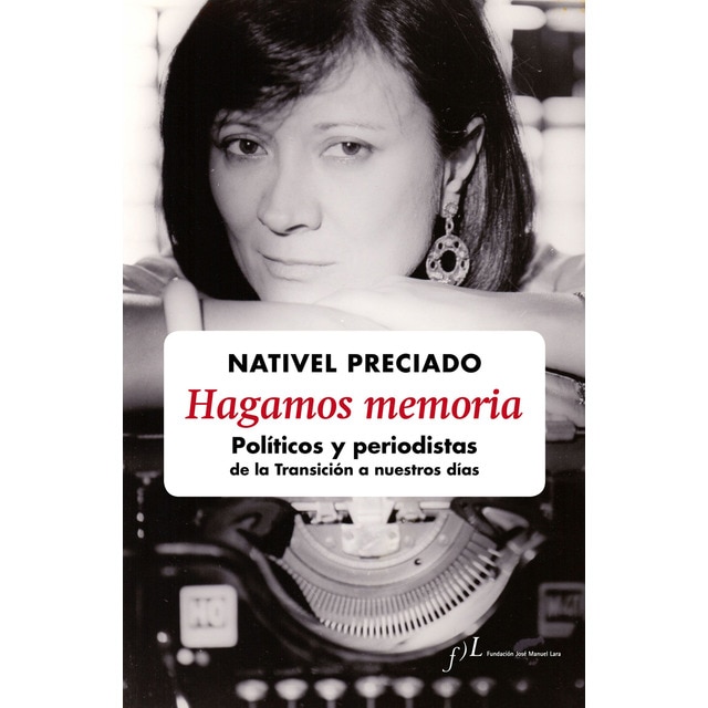 Hagamos memoria: Políticos y periodistas de la transición a nuestros días.pdf