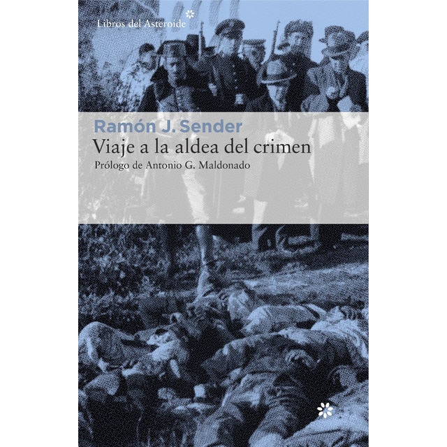 Viaje a la aldea del crimen: Documental de casas viejas (Tapa blanda)