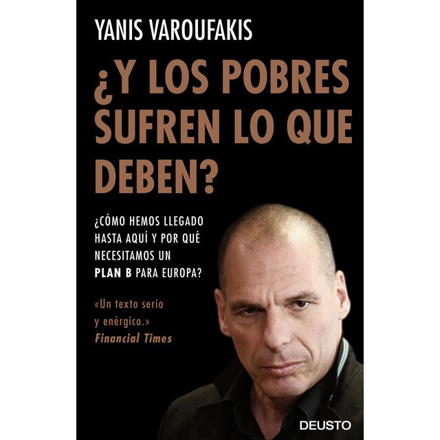 ¿y los pobres sufren lo que deben?: ¿cómo hemos llegado hasta aquí y por qué necesitamos un plan b para europa?.pdf