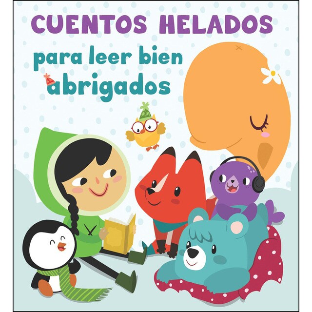 Cuentos helados para leer bien abrigados (Tapa dura)