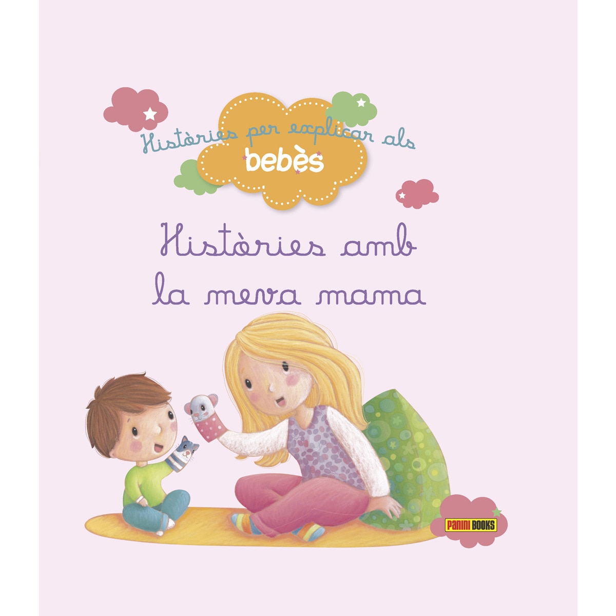 Històries per explicar als bebès, Històries amb la meva mama