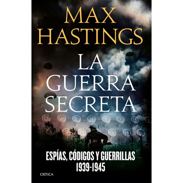 La guerra secreta: Espías, códigos y guerrillas, 1939-1945.pdf