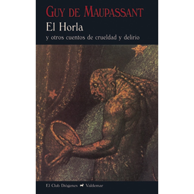 El horla: Y otros cuentos de crueldad y delirio (Bolsillo) (Tapa blanda)