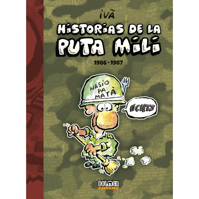 Historias de la puta mili. 1986-1987 (Tapa dura)