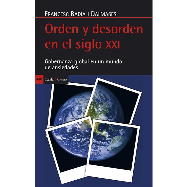 Orden y desorden en el siglo xxi: Gobernanza global en un mundo de ansiedades.pdf