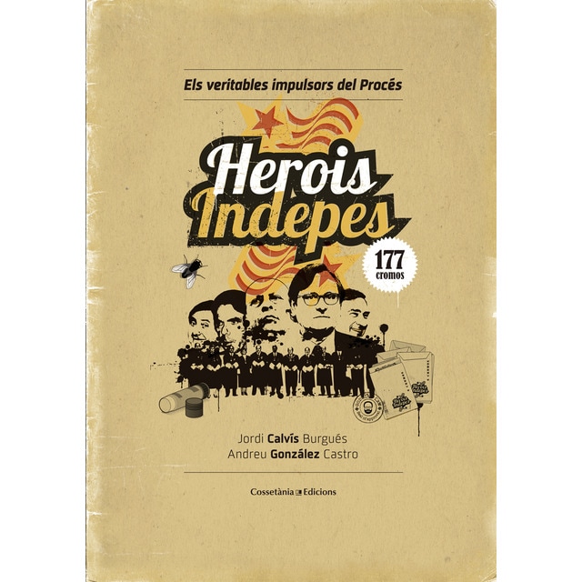 Herois indepes: Els veritables impulsors del procés (Tapa blanda)