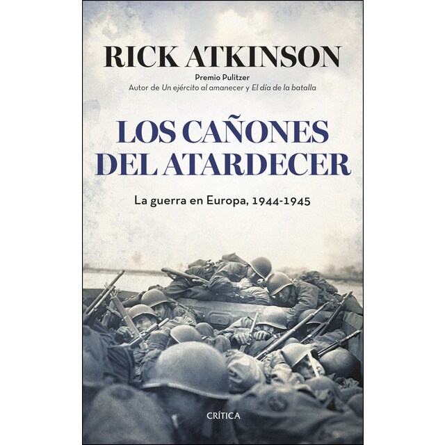 Los cañones del atardecer: La guerra en europa, 1944-1945 (Tapa blanda)
