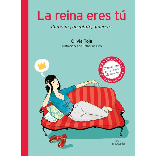 La reina eres tú: ¡Imponte, acéptate, quiérete!.pdf