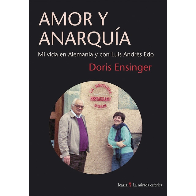 Amor y anarquía: Mi vida en alemania y con luis andrés edo (Tapa blanda)