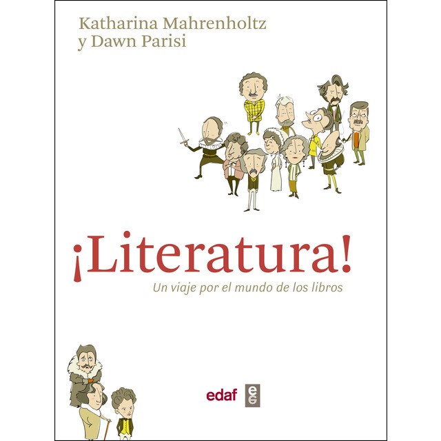 ¡Literatura!: Un viaje por el mundo de los libros (Tapa dura)
