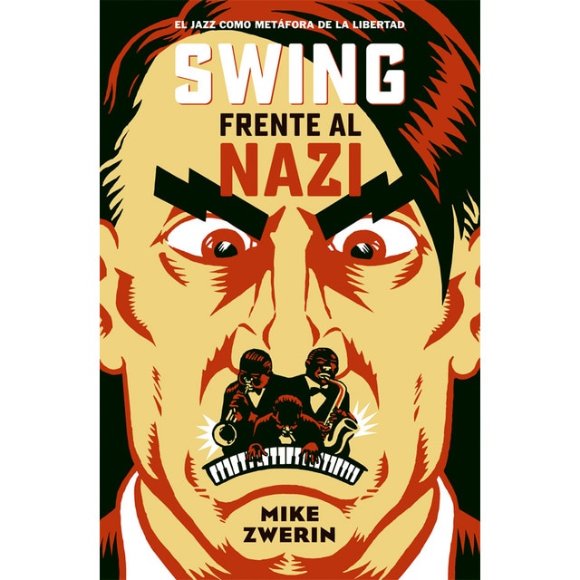 Swing frente al nazi: El jazz como metáfora de la libertad (Tapa blanda)