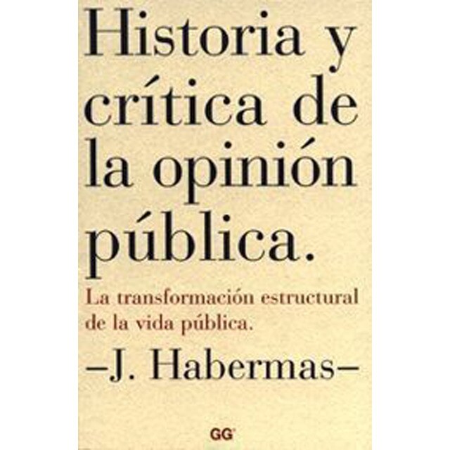 Historia y crítica de la opinión pública: La transformación estructural de la vida pública.pdf