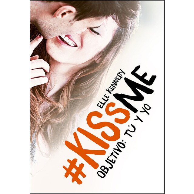 Objetivo: tú y yo (#kissme 2) (Tapa blanda)