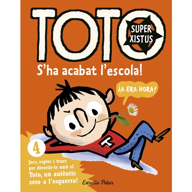 Toto superxistus. S'ha acabat l'escola!: 4 jocs, reptes i trucs per divertir-te amb el toto, un autèntic zero a l'esquerra (Tapa blanda)