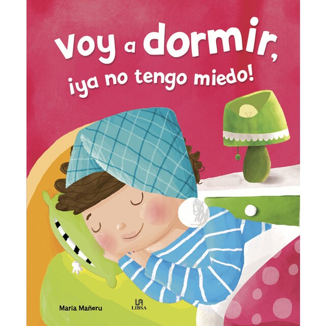 Voy a dormir, ¡ya no tengo miedo! (Tapa dura)