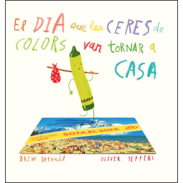 El dia que les ceres de colors van tornar a casa (Tapa dura)