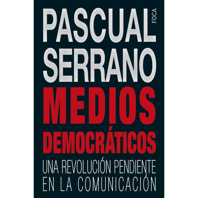 Medios democráticos: Una revolución pendiente en la comunicación.pdf