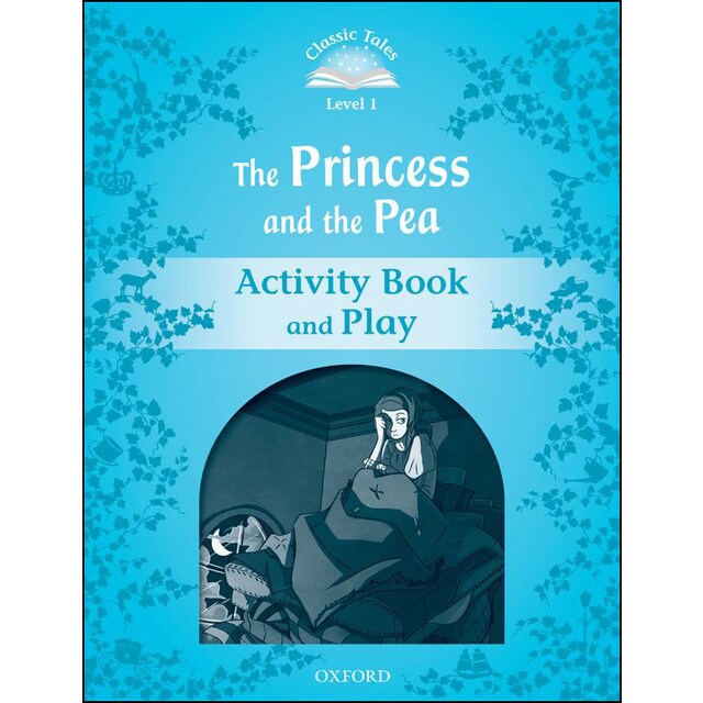 Classic tales 1. The princess and the pea. Activity book and play