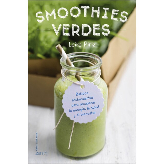 Smoothies verdes: Batidos antioxidantes para recuperar la energía, la salud y el bienestar.pdf