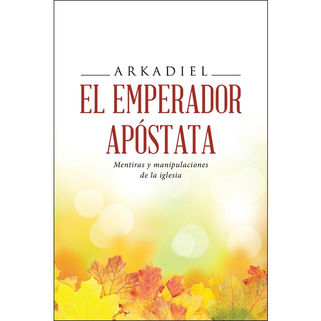 El emperador apóstata: Mentiras y manipulaciones de la iglesia.pdf