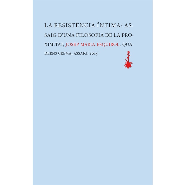 La resistència íntima: Assaig duna filosofia de la proximitat.pdf