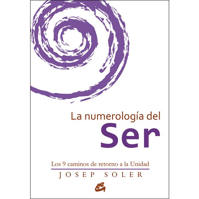 La numerología del ser: Los 9 caminos de retorno a la unidad.pdf
