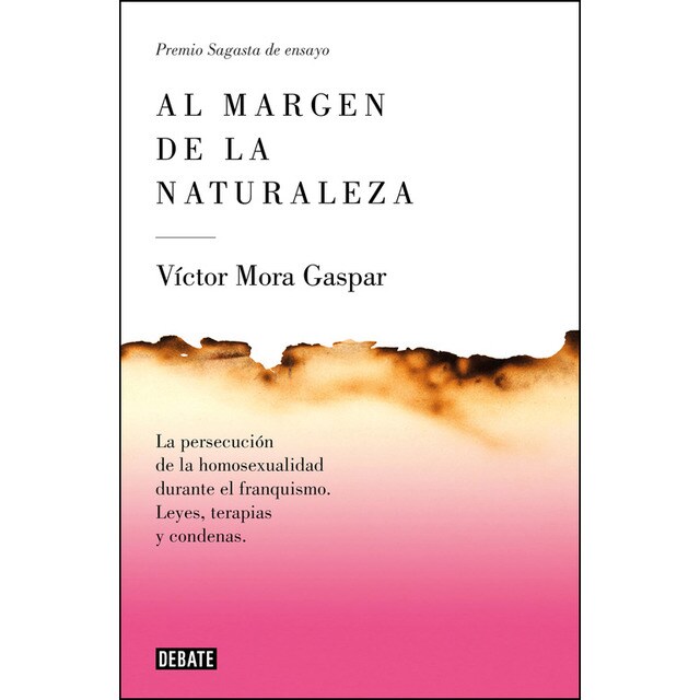 Al margen de la naturaleza: La persecución de la homosexualidad durante el franquismo. Leyes, terapias y condenas..pdf