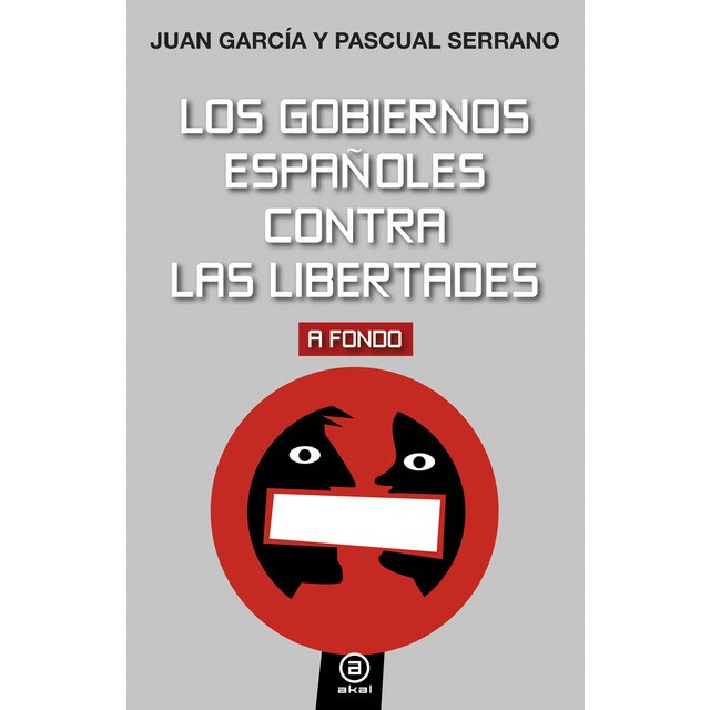 Los gobiernos españoles contra las libertades.pdf