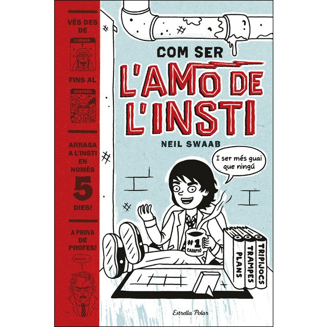 Com ser l'amo de l'insti: I ser més guai que ningú (Tapa dura)