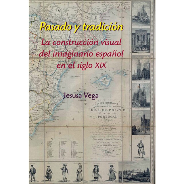 Pasado y tradición. La construción visual del imaginario español en el siglo XIX.pdf
